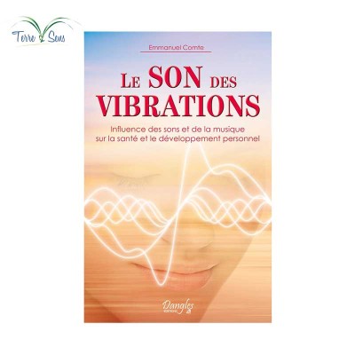 Le son des vibrations - Influence des sons et de la musique sur la santé